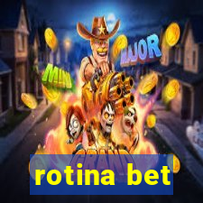 rotina bet